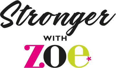 Stronger With Zoe
